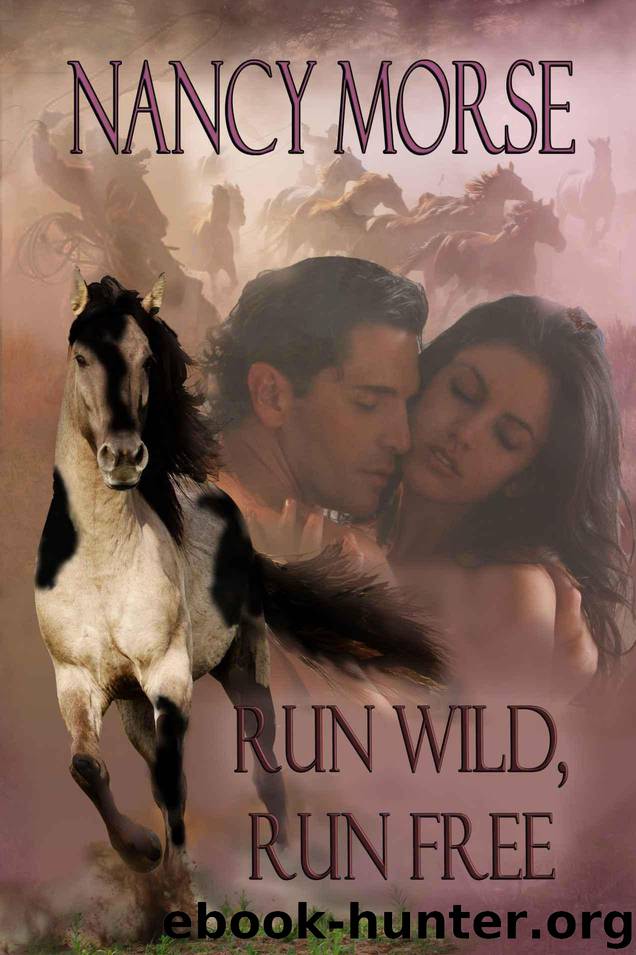 Run Wild, Run Free by Nancy Morse