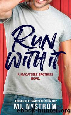 Run With It (MacAteer Brothers Book 1) by ML Nystrom