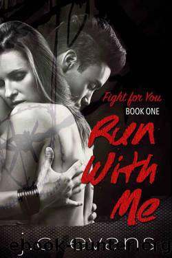 Run With Me (Fight For You Book 1) by J.C. Evans