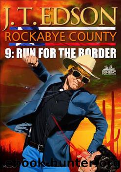 Run for the Border by J T Edson