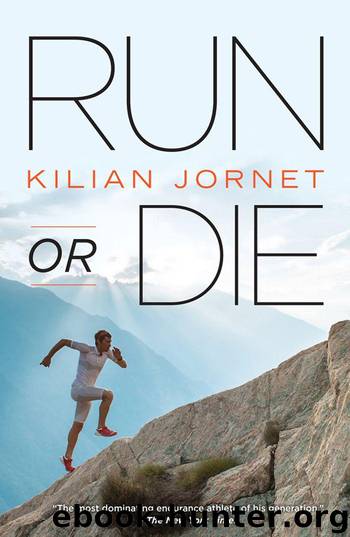 Run or Die by Kilian Jornet
