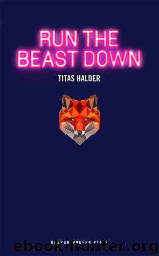 Run the Beast Down by Titas Halder