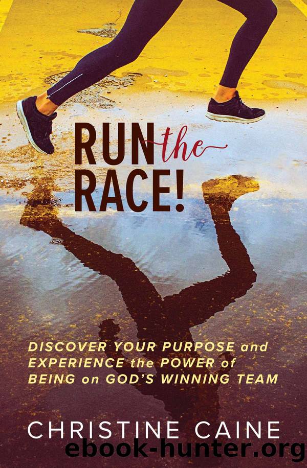 Run the Race! by Christine Caine