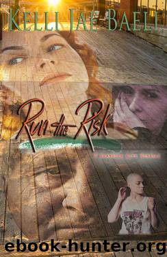 Run the Risk: A Shamrock Cove Romance #1 by Kelli Jae Baeli