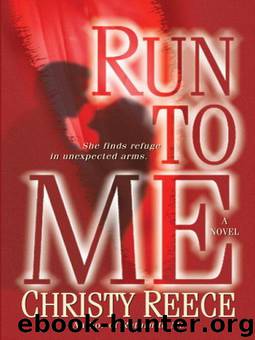 Run to Me by Christy Reece