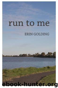 Run to Me by Erin Golding