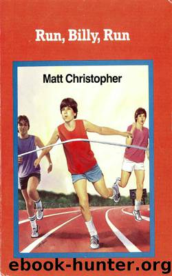 Run, Billy, Run by Matt Christopher