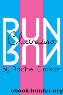 Run, Clarissa, Run by Rachel Eliason