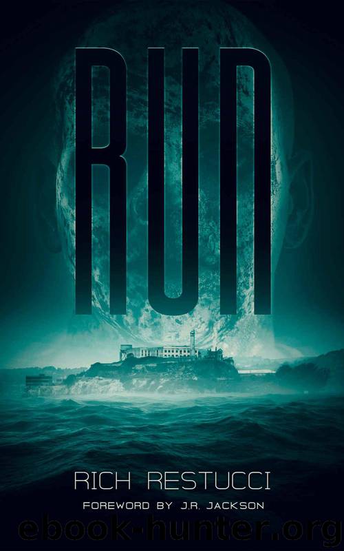 Run: A Post Apocalyptic Thriller by Restucci Rich
