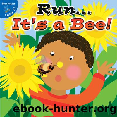 Runâ¦It's a Bee! by Robin Koontz