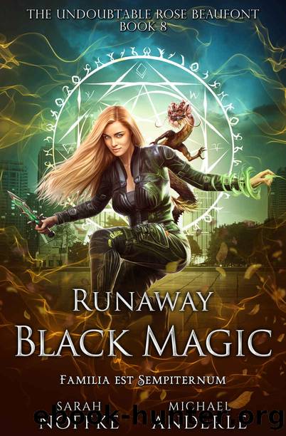 Runaway Black Magic: The Undoubtable Rose Beaufontâ¢ Book 8 by Noffke Sarah & Anderle Michael