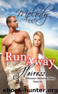 Runaway Heiress (Billionaire Bachelors 6) by Melody Anne