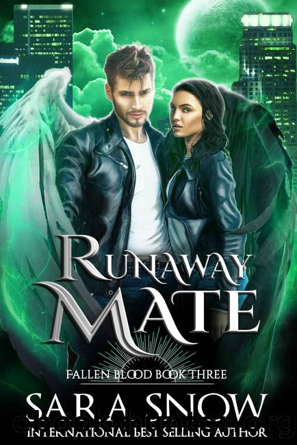 Runaway Mate: Book 3 of the Fallen Blood Series ( A ShifterFallen Angel Romance Series) by Sara Snow