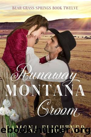 Runaway Montana Groom: Bear Grass Springs Book 12 by Ramona Flightner