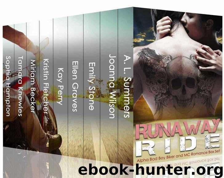 Runaway Ride: Alpha Bad Boy Biker and MC Romance Box Set by A. L. Summers & Joanna Wilson & Emily Stone & Ellen Graves & Kay Perry & Kristin Fletcher & Miriam Becker & Tamara Knowles & Sophia Hampton