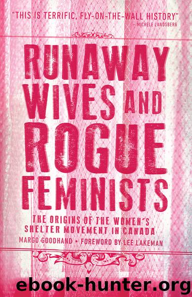 Runaway Wives and Rogue Feminists by Margo Goodhand