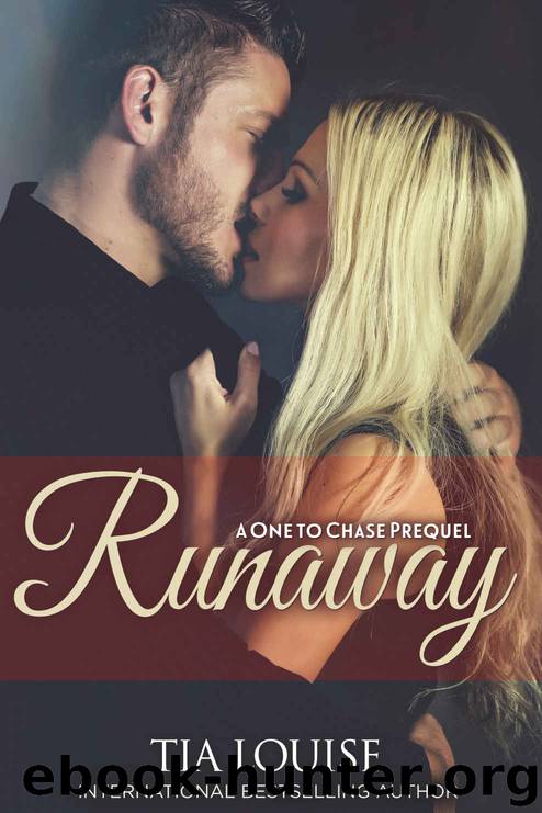 Runaway: A One to Chase Prequel (One to Hold #6.5) by Tia Louise