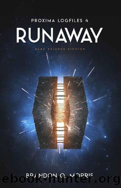 Runaway: Hard Science Fiction (Proxima Logfiles Book 4) by Brandon Q. Morris