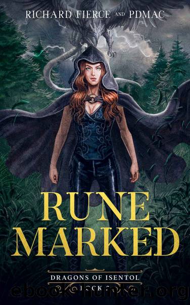 Rune Marked: Dragons of Isentol Book 2 by pdmac & Richard Fierce