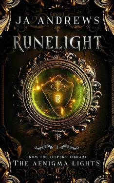 Runelight (The Aenigma Lights Book 1) by JA Andrews
