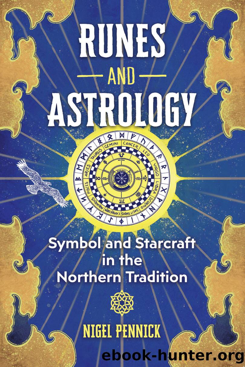 Runes and Astrology: Symbol and Starcraft in the Northern Tradition by Nigel Pennick