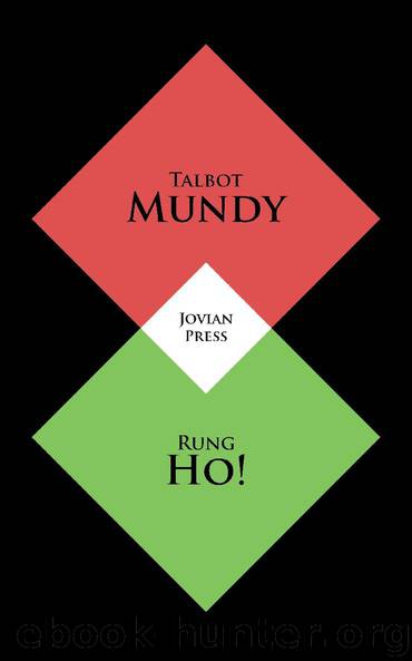 Rung Ho! by Talbot Mundy