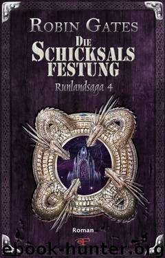 Runlandsaga - Die Schicksalsfestung by Robin Gates