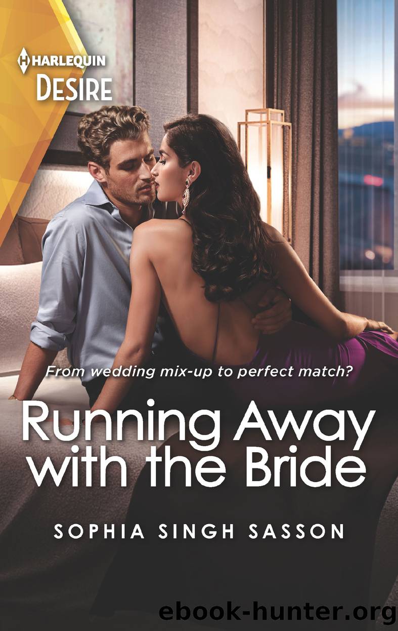 Running Away with the Bride--An opposites attract romance with a twist by Sophia Singh Sasson