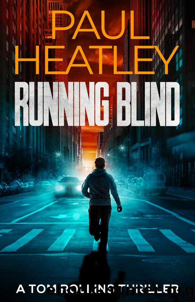 Running Blind (Tom Rollins Thrillers Book 19) by Paul Heatley