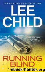 Running Blind (aka The Visitor) by Lee Child