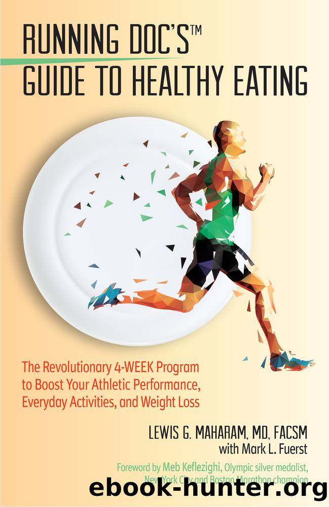 Running Doc's Guide to Healthy Eating by Lewis G. Maharam