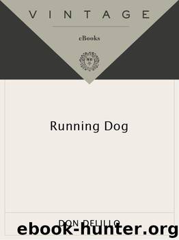 Running Dog (Vintage Contemporaries) by DeLillo Don