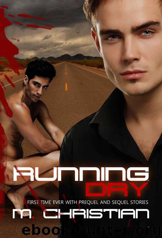 Running Dry: The Complete Series by Christian M