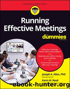 Running Effective Meetings For Dummies by Joseph A. Allen & Karin M. Reed