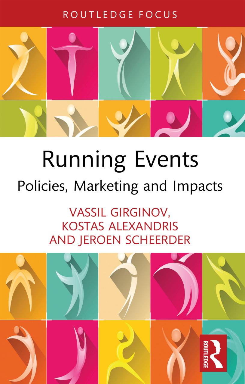 Running Events: Policies, Marketing and Impacts by Vassil Girginov Kostas Alexandris Jeroen Scheerder