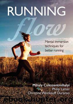 Running Flow by Csikszentmihalyi Mihaly & Latter Philip & Weinkauff Duranso Christine