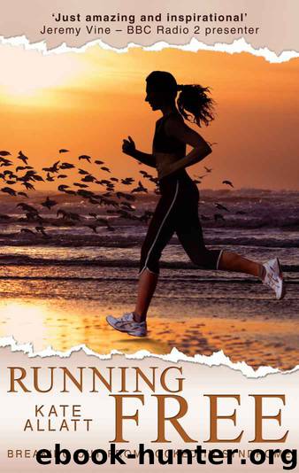 Running Free - Breaking Out From Locked-In Syndrome by Kate Allatt & Alison Stokes