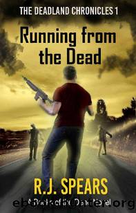 Running From The Dead by R. J. Spears