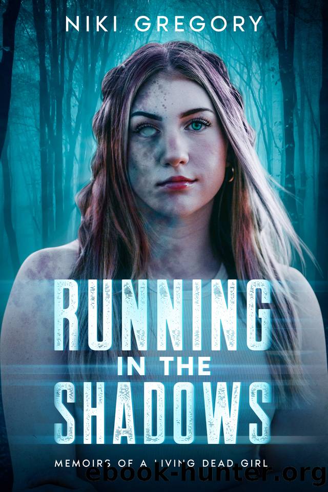 Running In The Shadows: Memoirs Of A Living Dead Girl by Niki Gregory