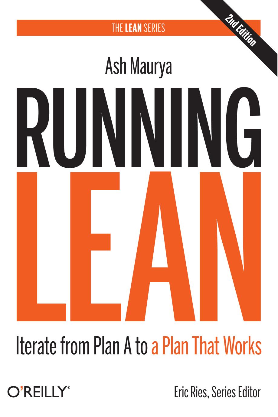 Running Lean: Iterate from Plan A to a Plan That Works by Ash Maurya