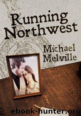 Running Northwest by Michael Melville