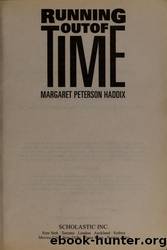 Running Out of Time by Haddix Margaret Peterson