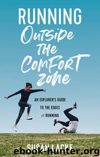 Running Outside the Comfort Zone by Susan Lacke