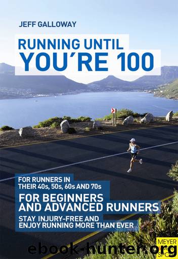 Running Until You're 100 by Jeff Galloway