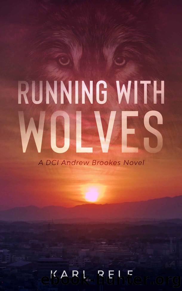 Running With Wolves (DCI Brookes Book 2) by Karl Relf