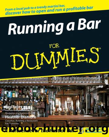Running a Bar For Dummies by Ray Foley & Heather Dismore