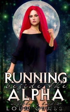 Running beside the Alpha (Wolfsbane Book 2) by Lola Glass