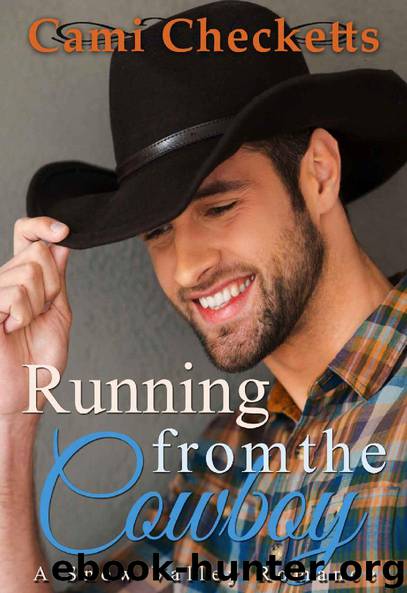 Running from the Cowboy: Spring in Snow Valley Romance by Cami Checketts