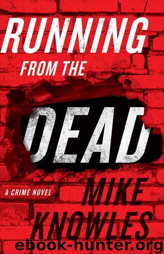 Running from the Dead by Mike Knowles