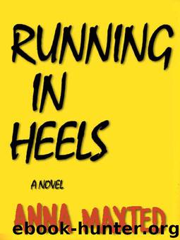 Running in Heels by Anna Maxted